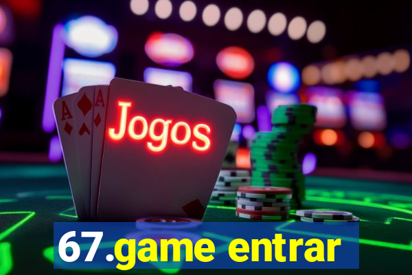 67.game entrar